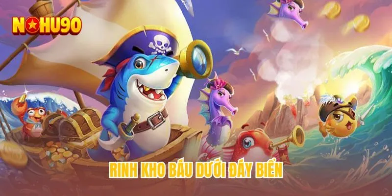 Rinh kho báu dưới đáy biển